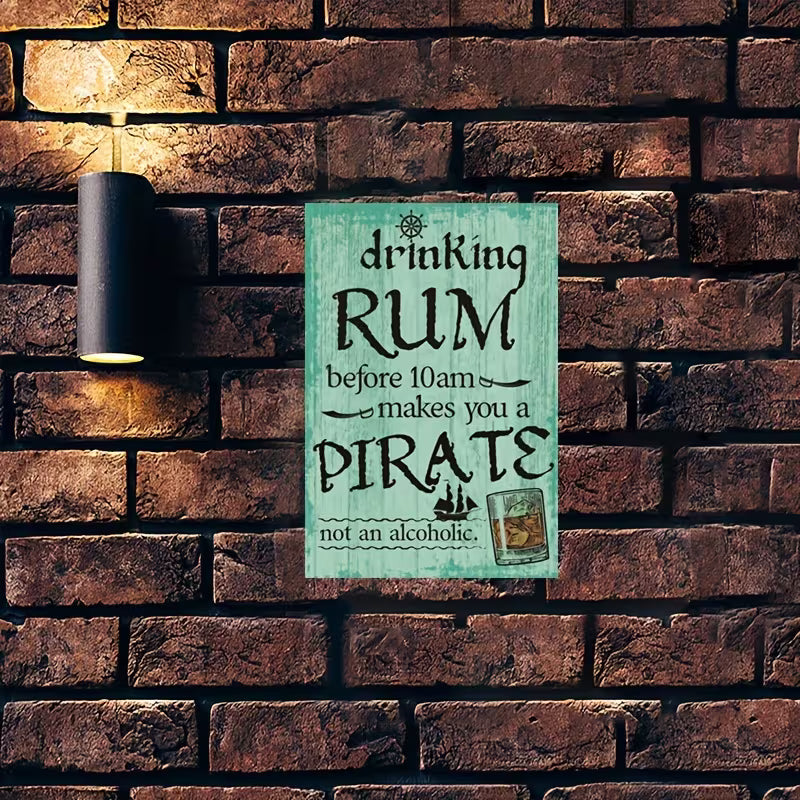 Drinking Rum Before 10am Makes You A Pirate Tin Sign