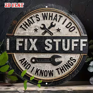 Round Vintage Wall Sign - " I Fix Stuff" Humorous Signage