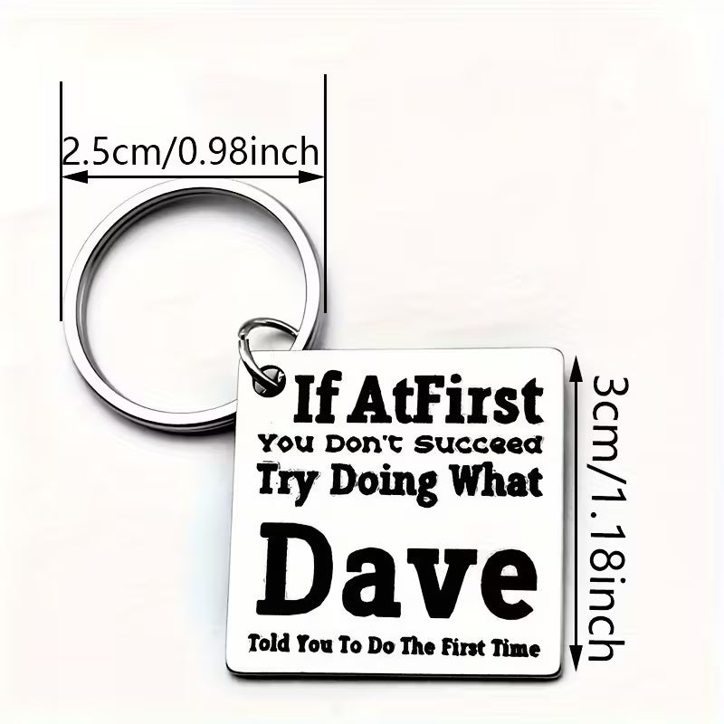 Funny Stainless Steel Keychain "Dave"