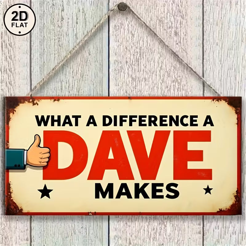 Retro Metal Sign "What a Difference a Dave Makes"