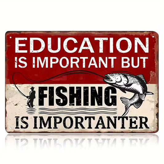 Vintage "Fishing is Importanter" Metal Sign