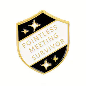 Pointless Meeting Survivor Pin
