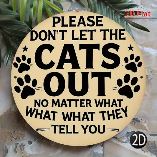 "Please Don't Let the Cats Out"