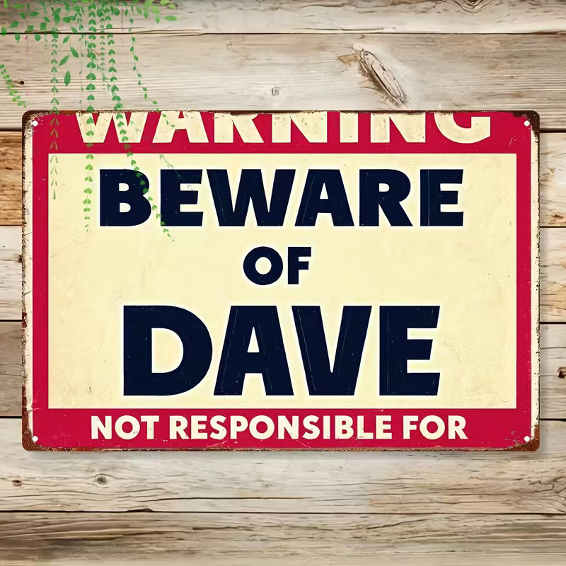 Vintage "Beware of Dave " Metal Sign