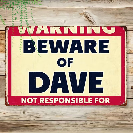 Vintage "Beware of Dave " Metal Sign