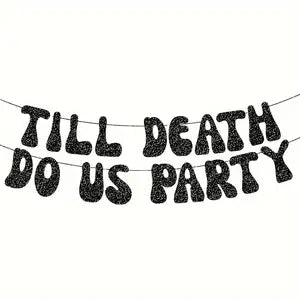 “Till Death Do Us Party” Sparkling Banner