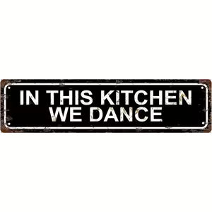Vintage Distressed Iron Sign "In This Kitchen We Dance"*