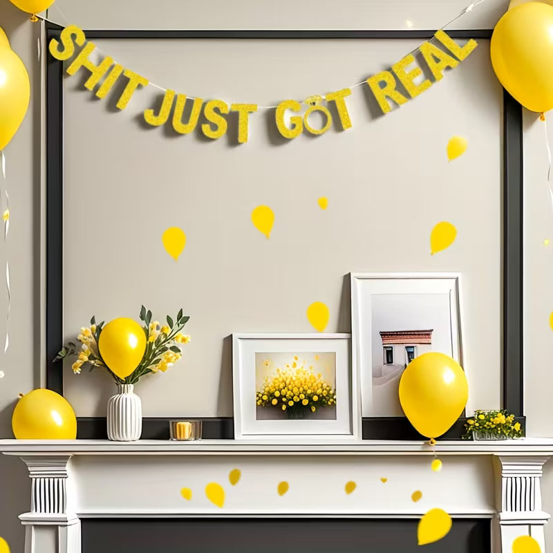 1 Set Glitter Golden "Sh*t Just Got Real" Banner