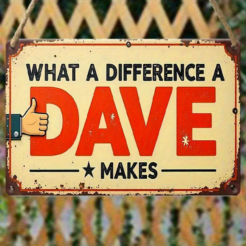 1pc Vintage "What a Difference a Dave Makes" Metal Wall Sign Style 2