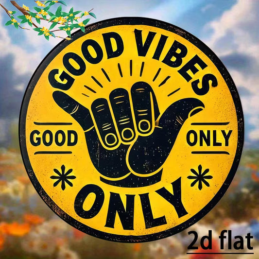 "Good Vibes Only" Vintage Aluminum Sign