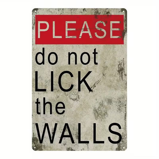"Please Do Not Lick the Walls" Wooden Sign