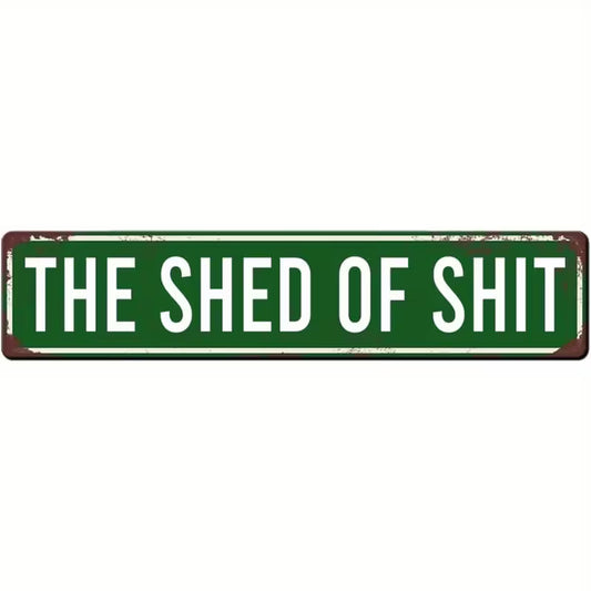 1pc Vintage "The Shed of Shit" Metal Wall Sign