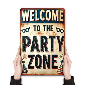 Vintage Metal Wall Sign - "Welcome to the Party Zone' Metal Sign"